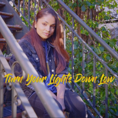 Turn Your Lights Down Low | Boomplay Music