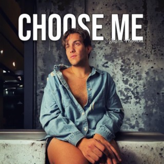 Choose Me