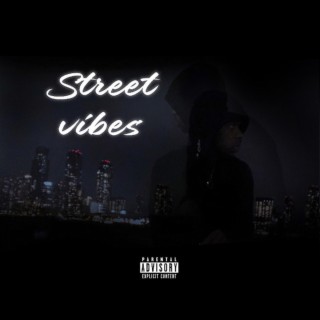 Street Vibes lyrics | Boomplay Music