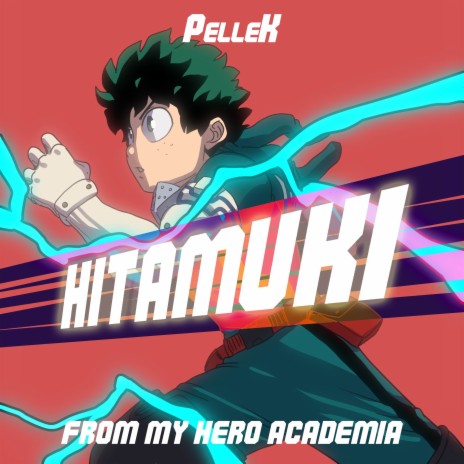 Hitamuki (From My Hero Academia) (Full Version) | Boomplay Music