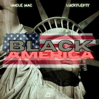 Black America ft. LuckyLefty lyrics | Boomplay Music