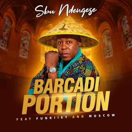 Barcadi Portion ft. Funkiiey & Moscow Dollar | Boomplay Music