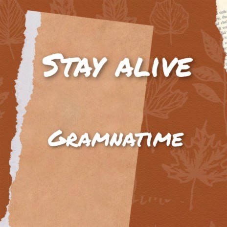 Stay alive