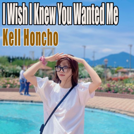I Wish I Knew You Wanted Me | Boomplay Music