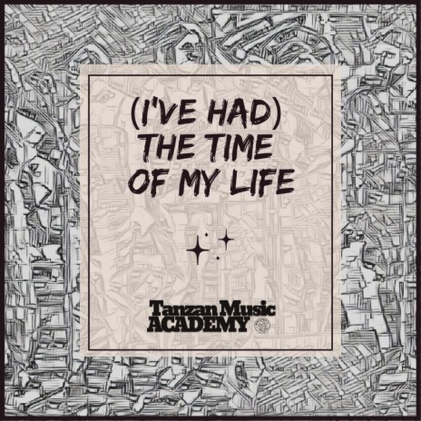 (I've Had) The Time of My Life | Boomplay Music