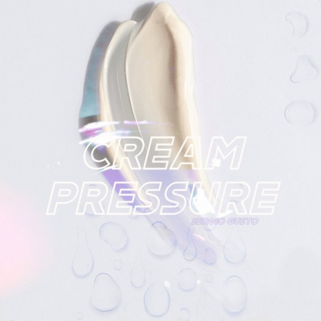 Cream Pressure | Boomplay Music