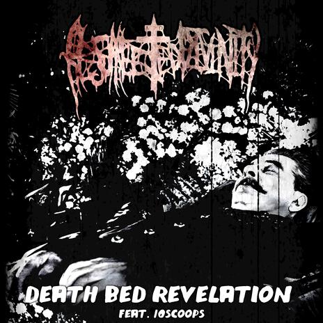 Death Bed Revelation ft. 10SCOOPS | Boomplay Music