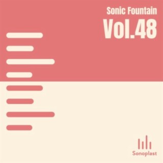 Sonic Fountain, Vol. 48