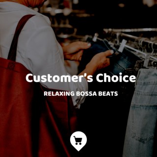 Customer’s Choice: Relaxing Bossa Beats