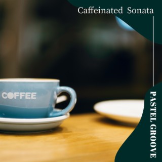 Caffeinated Sonata