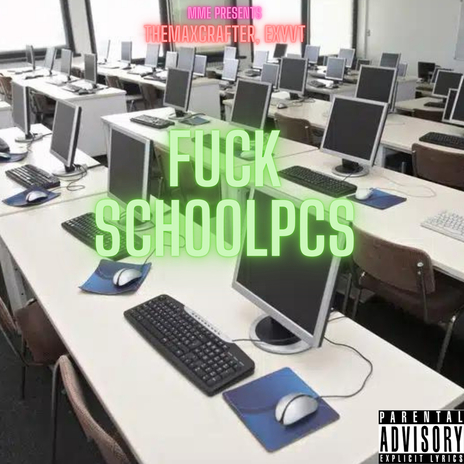 Fuck School PCs ft. TheMaxCrafter | Boomplay Music