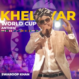 Kheloyar X Worldcup Hindi Anthem