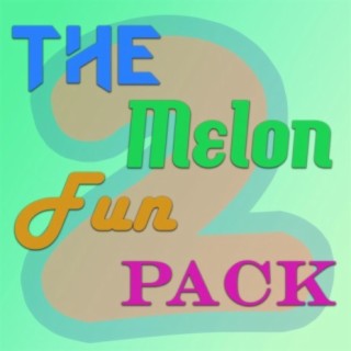 The Melon Fun Pack 2