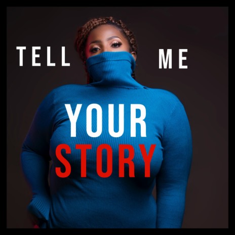 Tell me your story | Boomplay Music