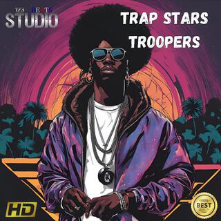 Trap Stars Troopers