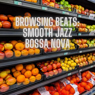 Browsing Beats: Smooth Jazz Bossa Nova