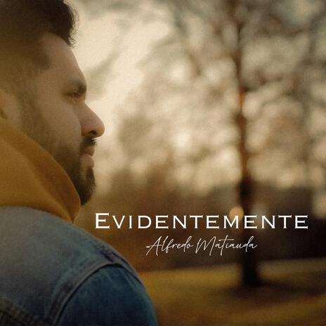 Evidentemente | Boomplay Music