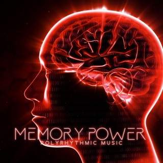 Memory Power: Polyrhythmic Music for Focus and Studying & The Frequency for Concentration