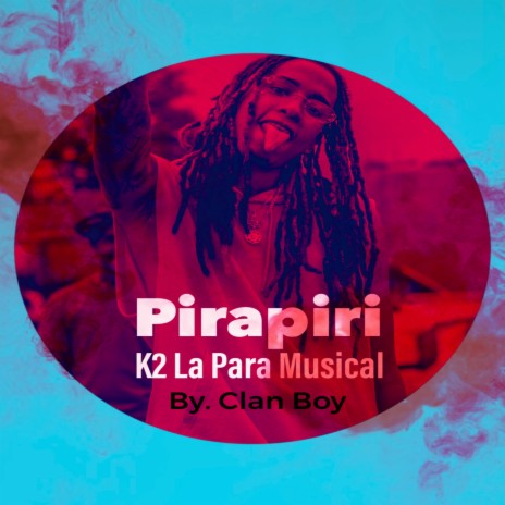 Pirapiri ft. clanboy | Boomplay Music