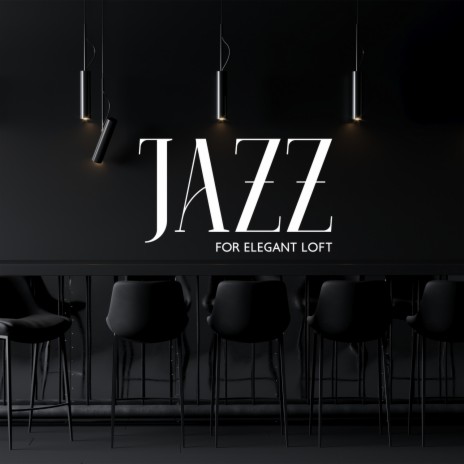 Jazz for Elegant Loft
