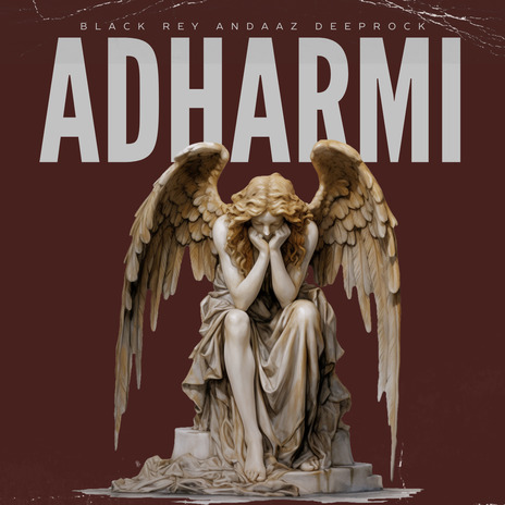 Adharmi ft. Andaaz, Rey Music & DEEPROCK MUSIC | Boomplay Music