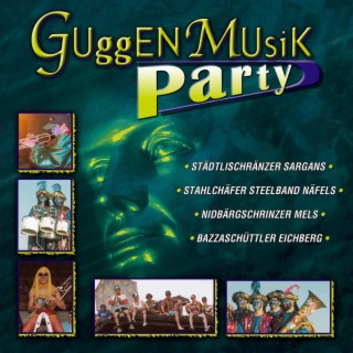Guggenmusik Party