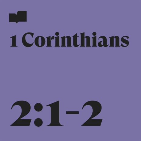 1 Corinthians 2:1-2 ft. Gatlin Elms