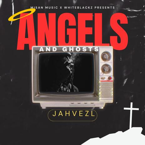 Angels and Ghost | Boomplay Music