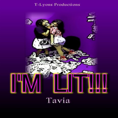 I'm Lit!!! ft. Tavia L | Boomplay Music