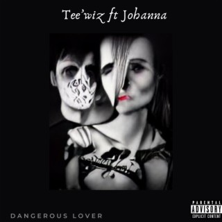 Dangerous Lover ft. Johanna lyrics | Boomplay Music