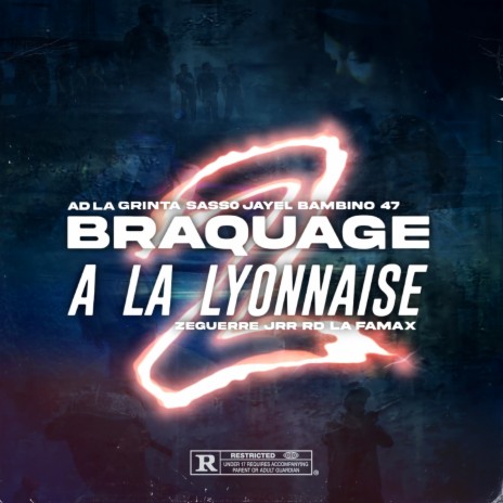 Braquage à la lyonnaise 2 ft. AD La Grinta, Sasso, Bambino47, ZeGuerre & Jrr | Boomplay Music