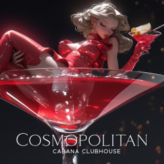 Cosmopolitan Cabana Clubhouse: Deep House Party Lounge