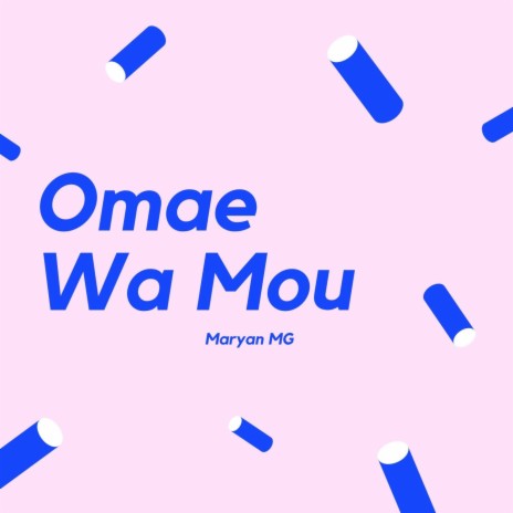 Omae Wa Mou | Boomplay Music