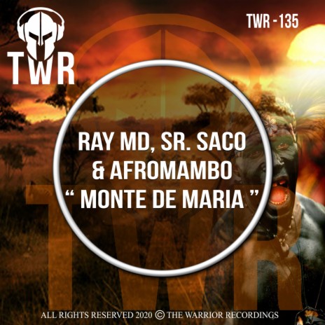 MONTE DE MARIA (ORIGINAL MIX) ft. Sr. Saco & AfroMambo | Boomplay Music