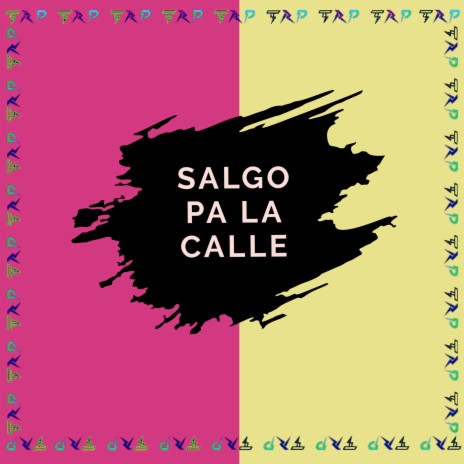 Salgo Pa La Calle | Boomplay Music