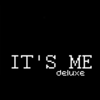 It's Me (Deluxe) (Radio Edit)