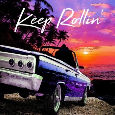 Keep Rollin' | Boomplay Music