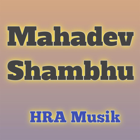 Mahadev Shambhu | Boomplay Music