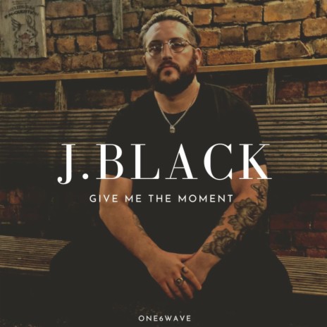 Give Me The Moment | Boomplay Music