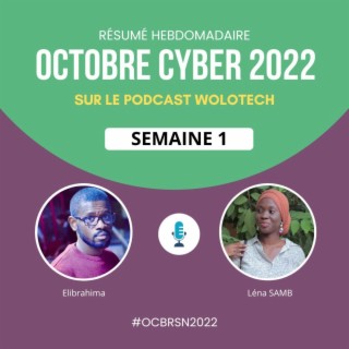 S9E1 - Octobre Cyber 2022 - Résumé semaine 1