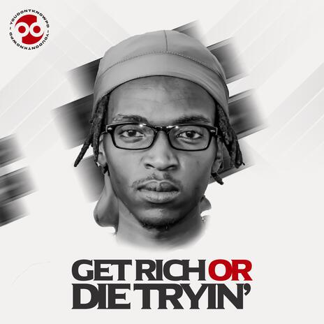 GET RICH OR DIE TRYIN' | Boomplay Music