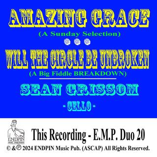 Amazing Grace/Will The Circle Be Unbroken