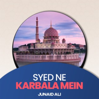 Syed Ne Karbala Mein