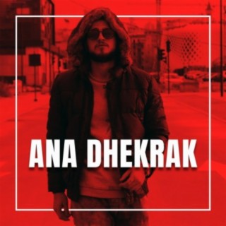 Ana Dhekrak