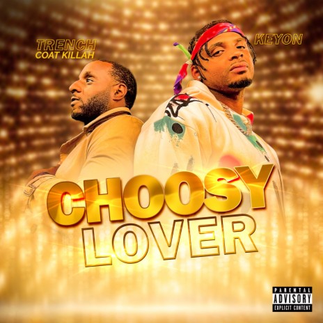 Choosy Lover ft. Trench Coat Killah | Boomplay Music