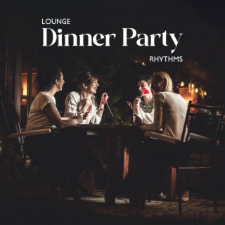 Lounge Dinner Party Rhythms: Italian & Parisian Cafe, Soft Atmosphere, Instrumental Songs for Night Date