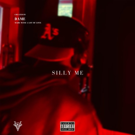 SILLY ME | Boomplay Music