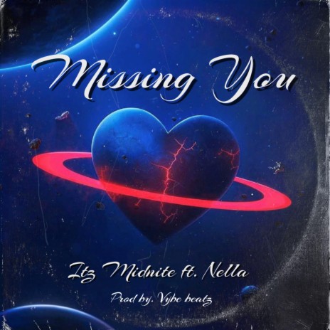 Missing You ft. Nella | Boomplay Music