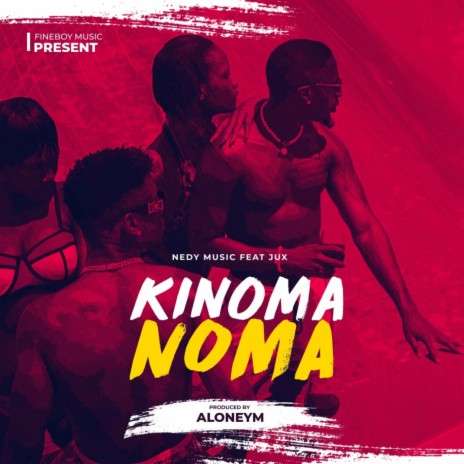 Kinoma Noma ft. Jux