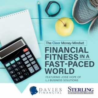 EP 11 Financial Fitness In A Fast-Paced World